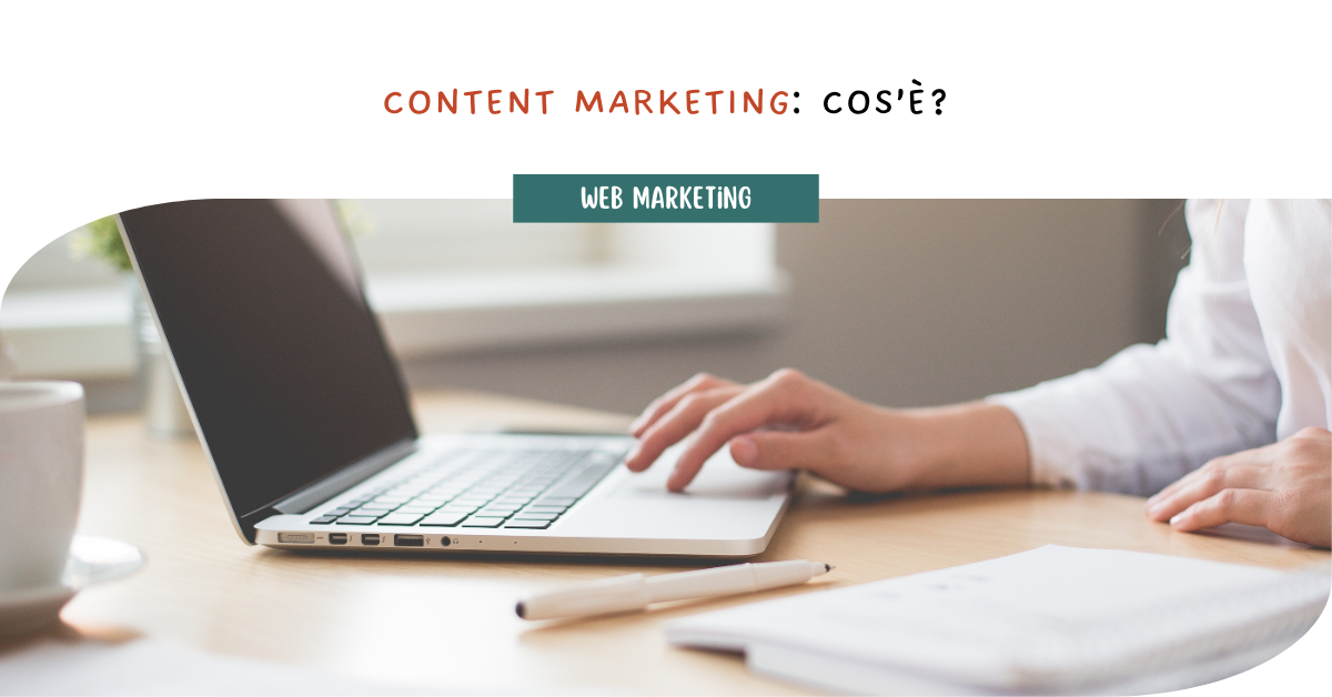 Content marketing: cos’è?