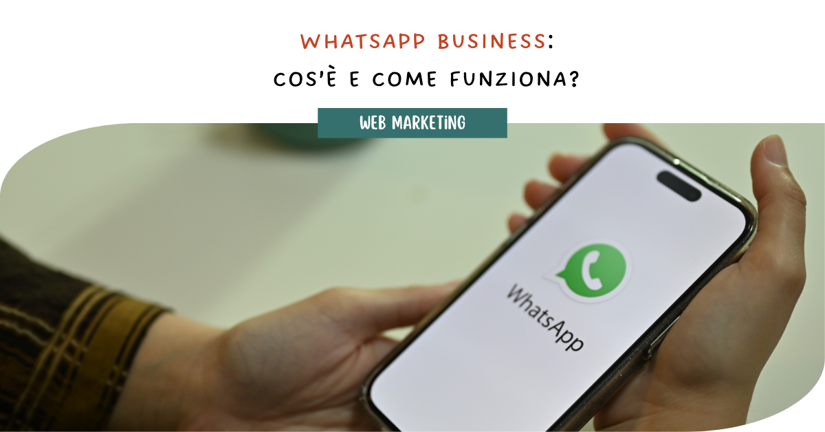 WhatsApp Business: cos'è e come funziona?