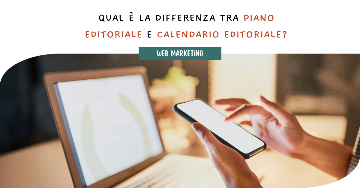Qual è la differenza tra piano editoriale e Calendario Editoriale?