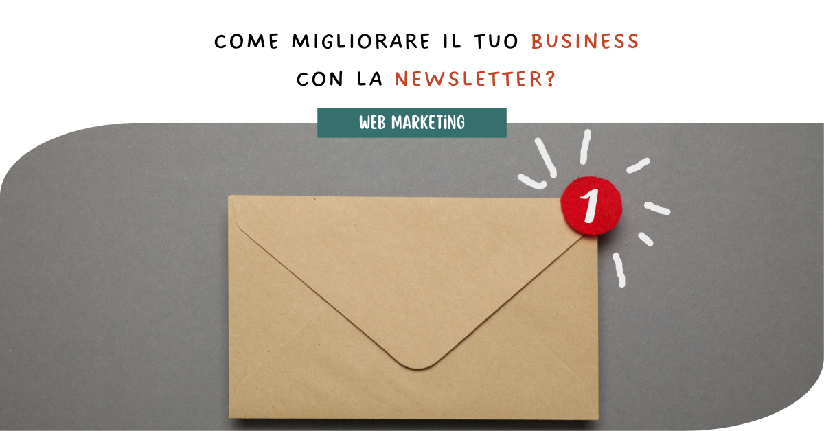 Come migliorare il tuo Business con la Newsletter?