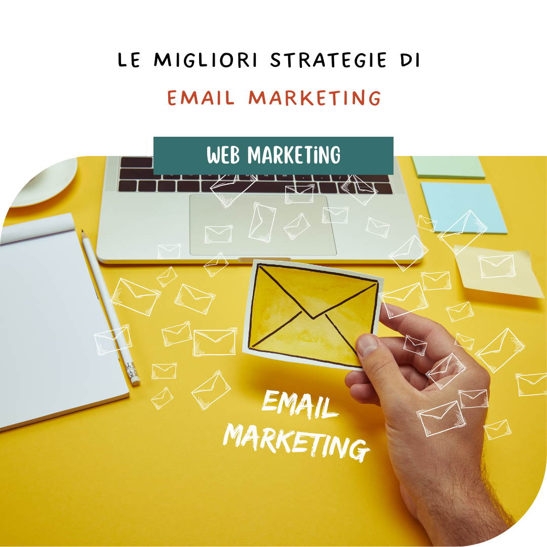 Le migliori strategie di Email Marketing