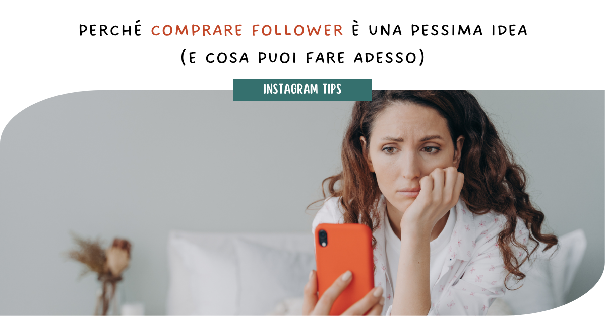 Perché comprare follower è una pessima idea (e cosa puoi fare adesso)