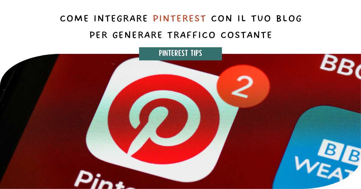 Come integrare Pinterest con il tuo blog per generare traffico costante