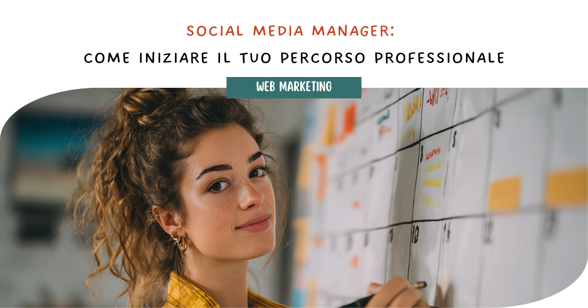 Social Media Manager: come iniziare il tuo percorso professionale