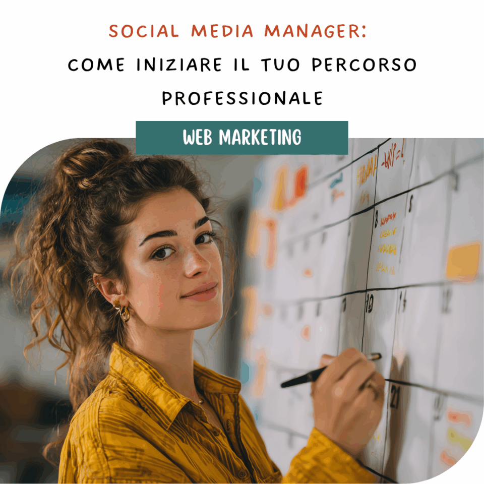 Social Media Manager: come iniziare il tuo percorso professionale