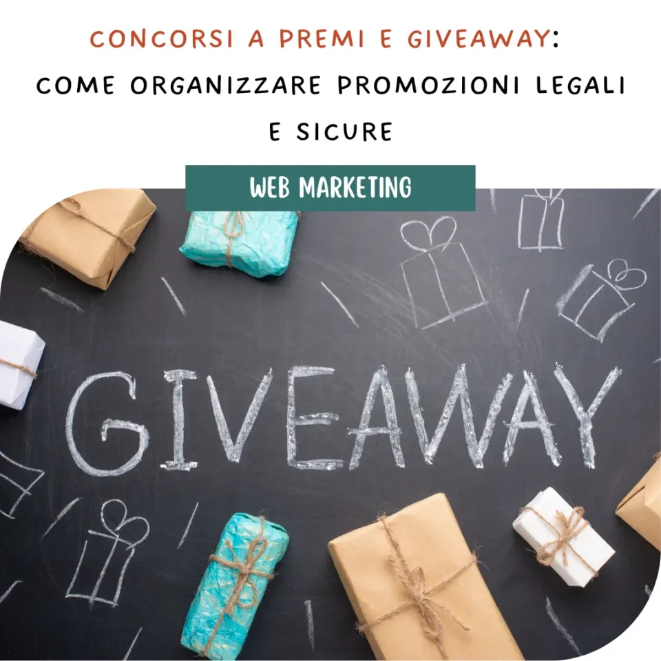 Concor­si a premi e Giveaway: come organizzare promozioni legali e sicure