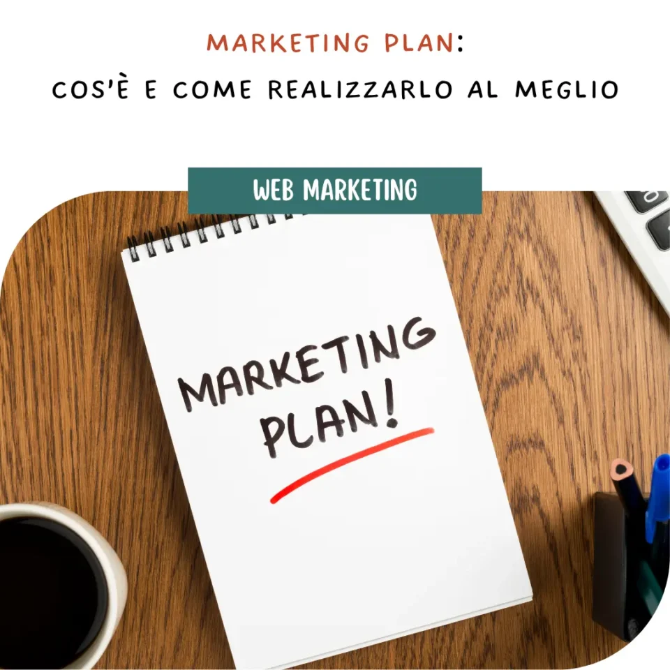 Marketing Plan: cos’è e come realizzarlo al meglio