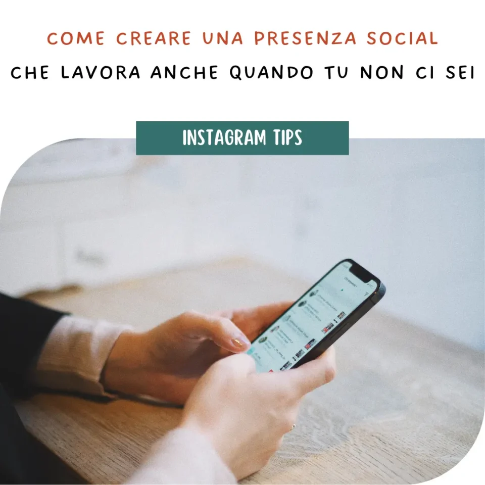 Come creare una presenza social che lavora anche quando tu non ci sei
