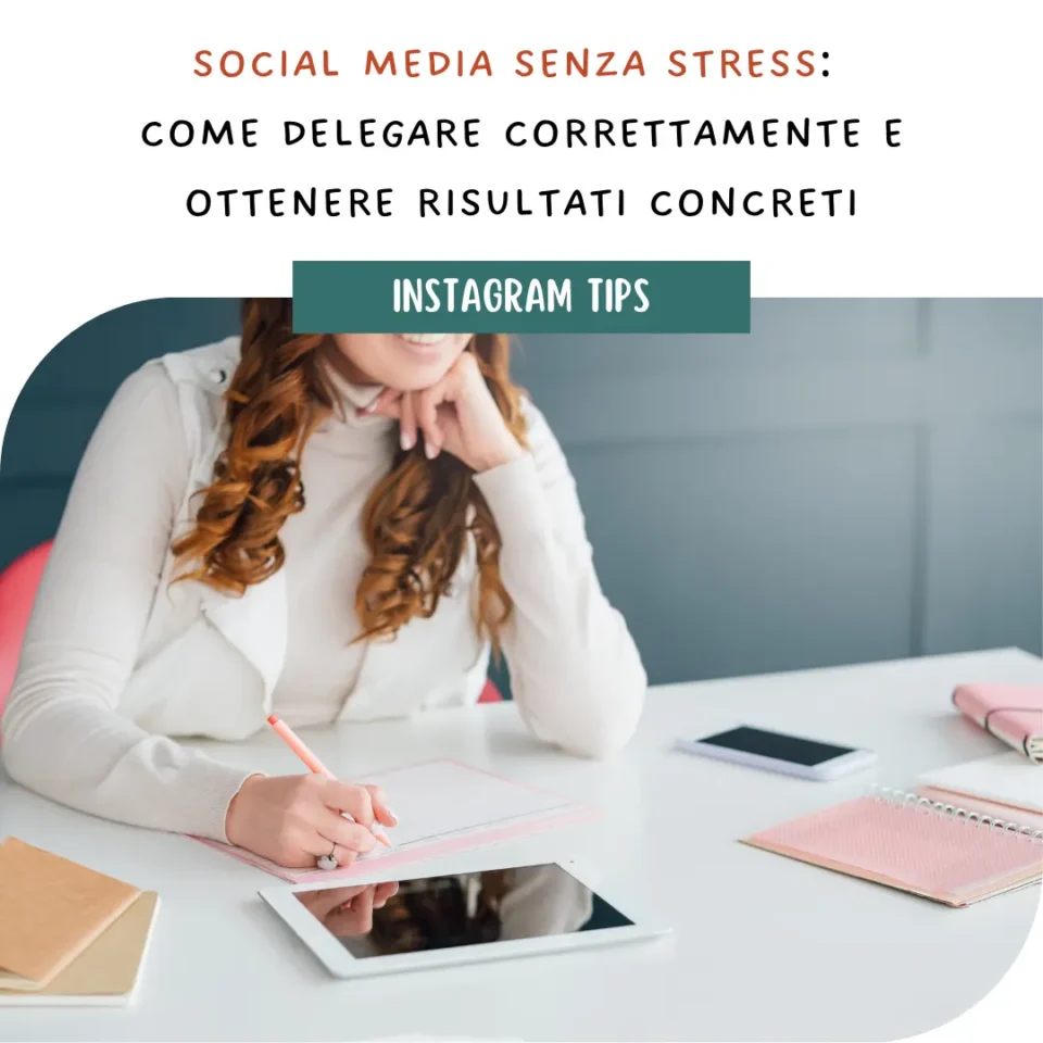 Social media senza stress: come delegare correttamente e ottenere risultati concreti