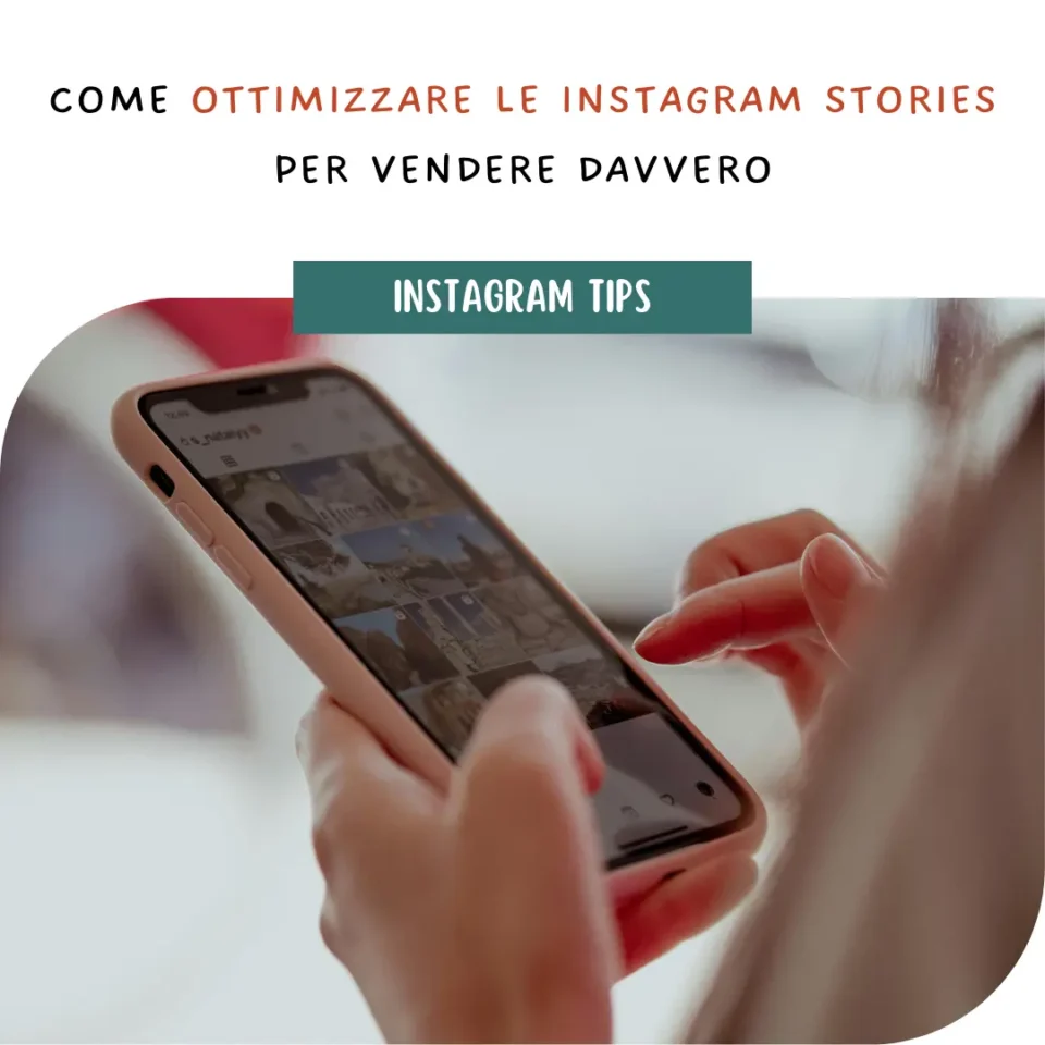 Come Ottimizzare le Instagram Stories per Vendere Davvero