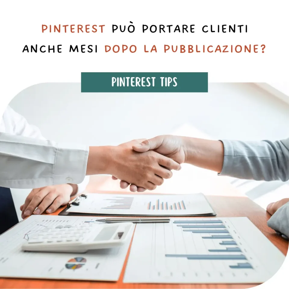 Pinterest può portare clienti anche mesi dopo la pubblicazione?