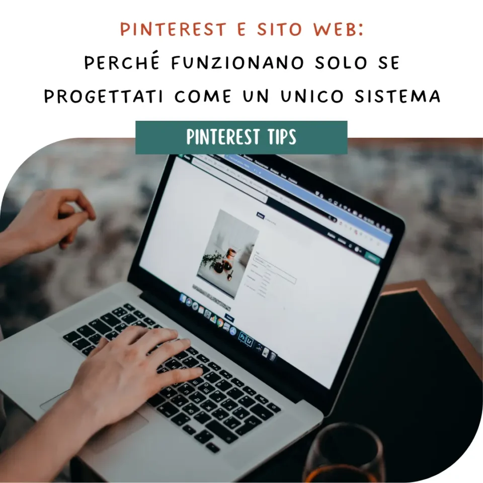 Pinterest e sito web: perché funzionano solo se lavorano insieme
