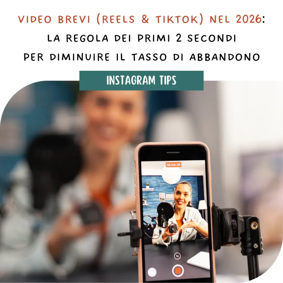 Video brevi (Reels & TikTok) nel 2026: la regola dei primi 2 secondi per diminuire il tasso di abbandono