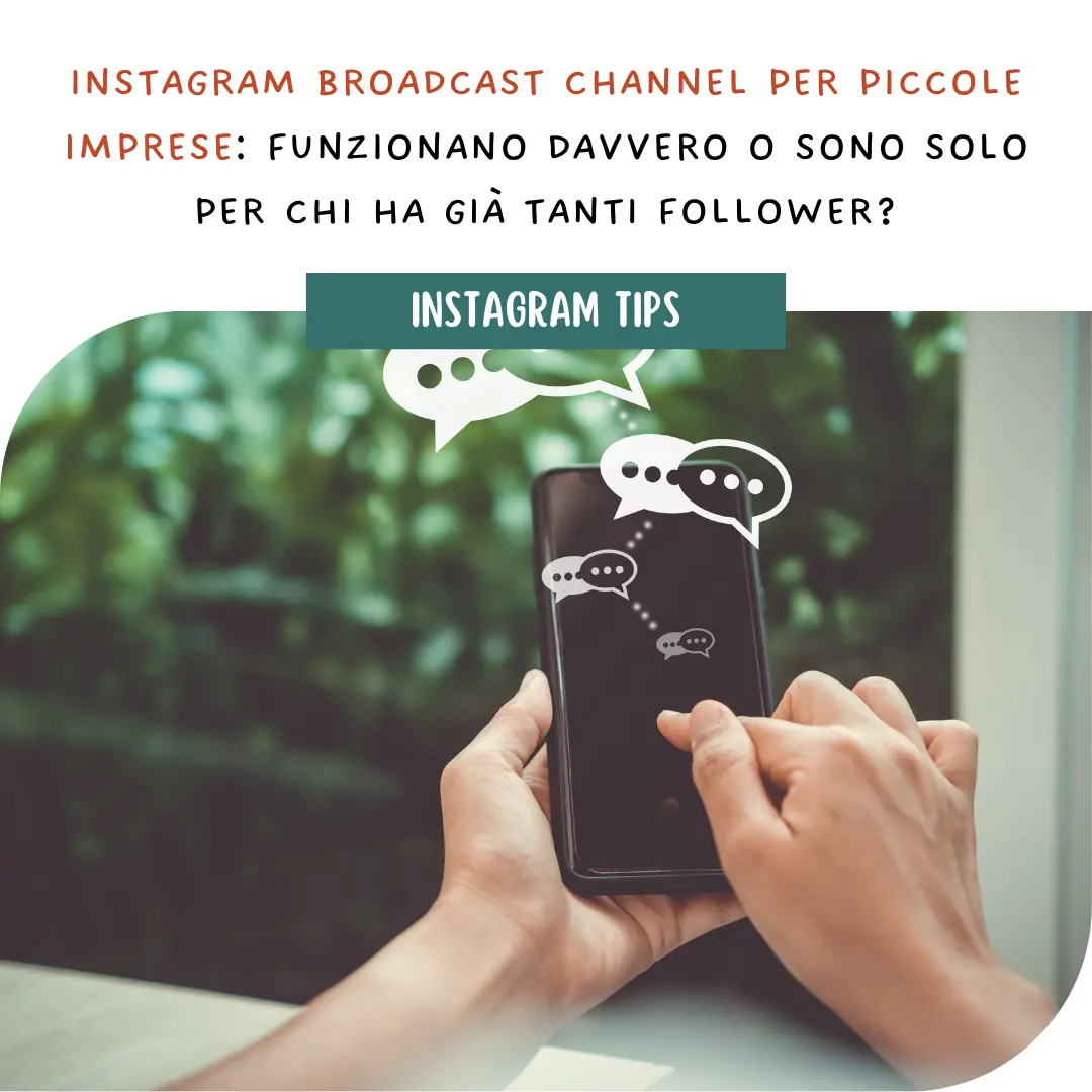 Instagram Broadcast Channel per piccole imprese: funzionano davvero o sono solo per chi ha già tanti follower?