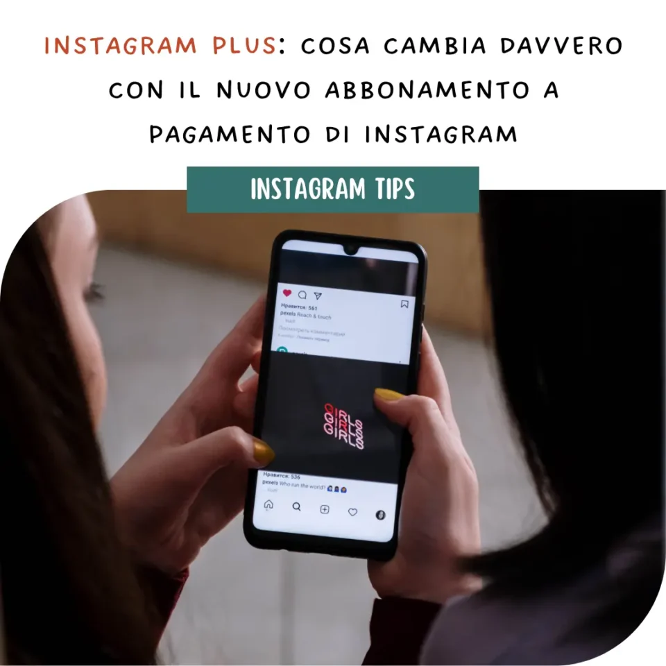 Instagram Plus: cosa cambia davvero con il nuovo abbonamento a pagamento di Instagram